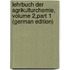 Lehrbuch Der Agrikulturchemie, Volume 2,part 1 (German Edition)