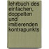 Lehrbuch Des Einfachen, Doppelten Und Imitierenden Kontrapunkts