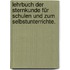 Lehrbuch der Sternkunde für Schulen und zum Selbstunterrichte.