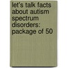 Let's Talk Facts about Autism Spectrum Disorders: Package of 50 by American Psychiatric Association