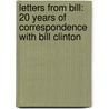 Letters from Bill: 20 Years of Correspondence with Bill Clinton by Gloria J.O. Donnell