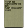 Lexikon Des Kirchenrechts Und Der R Misch-Katholischen Liturgie door Andreas Müller