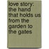 Love Story: The Hand That Holds Us from the Garden to the Gates