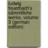 Ludwig Feuerbach's Sämmtliche Werke, Volume 3 (German Edition)