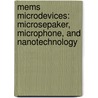 Mems Microdevices: Microsepaker, Microphone, And Nanotechnology by Sang-Soo Je