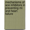 Mechanisms Of Ace Inhibitors In Preventing Mi And Heart Failure by Mithilesh Dronavalli