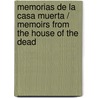 Memorias de la casa muerta / Memoirs from the House of the Dead by Fyodor Dostoyevsky