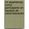 Mi Experiencia como Participante en Equipos de Sistematización door José Gregorio Aguiar López