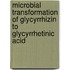 Microbial transformation of Glycyrrhizin to Glycyrrhetinic acid