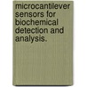 Microcantilever Sensors for Biochemical Detection and Analysis. door Natalya L. Privorotskaya