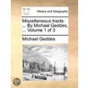 Miscellaneous Tracts: ... by Michael Geddes, ...  Volume 1 of 3 door Michael Geddes