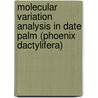 Molecular Variation Analysis in Date Palm (Phoenix Dactylifera) door Vishal Srivashtav