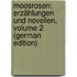 Moosrosen: Erzählungen Und Novellen, Volume 2 (German Edition)