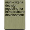 Multi-Criteria Decision Modeling for Infrastructure Development door Tamirat Fikre Nebiyu