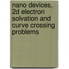 Nano Devices, 2D electron solvation and curve crossing problems door Aniruddha Chakraborty
