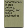Nanomaterials in Drug Delivery, Imaging, and Tissue Engineering by Atul Tiwari