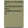 Notes on the Birds of Northamptonshire and Neighbourhood (V. 2) door Thomas Littleton Powys Lilford