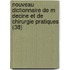 Nouveau Dictionnaire de M Decine Et de Chirurgie Pratiques (38)