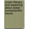 Ocean Literacy and Reasoning about Ocean Socioscientific Issues door Teresa Greely