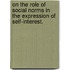 On the Role of Social Norms in the Expression of Self-Interest.