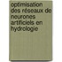 Optimisation des Réseaux de Neurones Artificiels en hydrologie