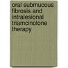 Oral Submucous Fibrosis and Intralesional Triamcinolone Therapy by Ameer N.T.