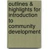 Outlines & Highlights For Introduction To Community Development by Cram101 Textbook Reviews