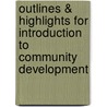 Outlines & Highlights For Introduction To Community Development door Cram101 Textbook Reviews