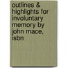 Outlines & Highlights For Involuntary Memory By John Mace, Isbn door Cram101 Textbook Reviews