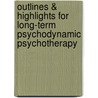 Outlines & Highlights For Long-Term Psychodynamic Psychotherapy door Cram101 Textbook Reviews