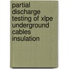Partial Discharge Testing Of Xlpe Underground Cables Insulation door Ossama Gouda