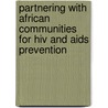 Partnering With African Communities For Hiv And Aids Prevention by Jonathan Lomotey