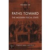 Paths Toward the Modern Fiscal State: England, Japan, and China door Wenkai He