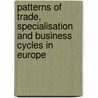 Patterns of Trade, Specialisation and Business Cycles in Europe door Adam Bointon