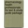 Pharmacology Health Professionals 2e Text & Study Guide Package door Renee Acosta
