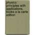 Physics: Principles with Applications, Books a la Carte Edition