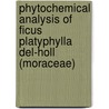 Phytochemical analysis of ficus platyphylla Del-Holl (Moraceae) door Istifanus Chindo