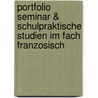 Portfolio Seminar & Schulpraktische Studien Im Fach Franzosisch door Mareike Lahr