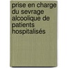 Prise en charge du sevrage alcoolique de patients hospitalisés door Gaële Duriez-Mise