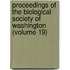 Proceedings of the Biological Society of Washington (Volume 19)