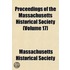 Proceedings of the Massachusetts Historical Society (Volume 17)