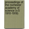 Proceedings of the Rochester Academy of Science (V.5 1910-1918) door Rochester Academy of Science