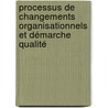Processus de changements organisationnels et démarche qualité by Serge Francis Simen Nana