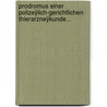 Prodromus einer Polizeÿlich-gerichtlichen Thierarzneÿkunde... by Bernhard Laubender