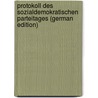 Protokoll Des Sozialdemokratischen Parteitages (German Edition) door Deutschösterreichs Sozialdemokratische