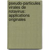 Pseudo-particules virales de rotavirus: applications originales door Nathalie Parez