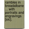 Rambles in Breadalbane ... With portraits and engravings [sic]. door Malcolm Ferguson