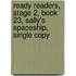 Ready Readers, Stage 2, Book 23, Sally's Spaceship, Single Copy