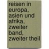 Reisen in Europa, Asien und Afrika, Zweiter Band, Zweiter Theil by Joseph Russegger