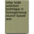 Relay Node Selection Technique In Homogeneous Cluster Based Wsn